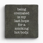 Paisley & Parsley Smoking Hot Body - Marble Coaster