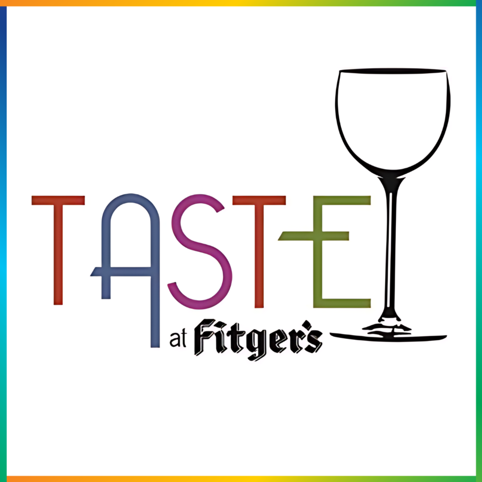 Taste at Fitger's Taste at Fitger's 2025: Friday, March 28th at 6pm