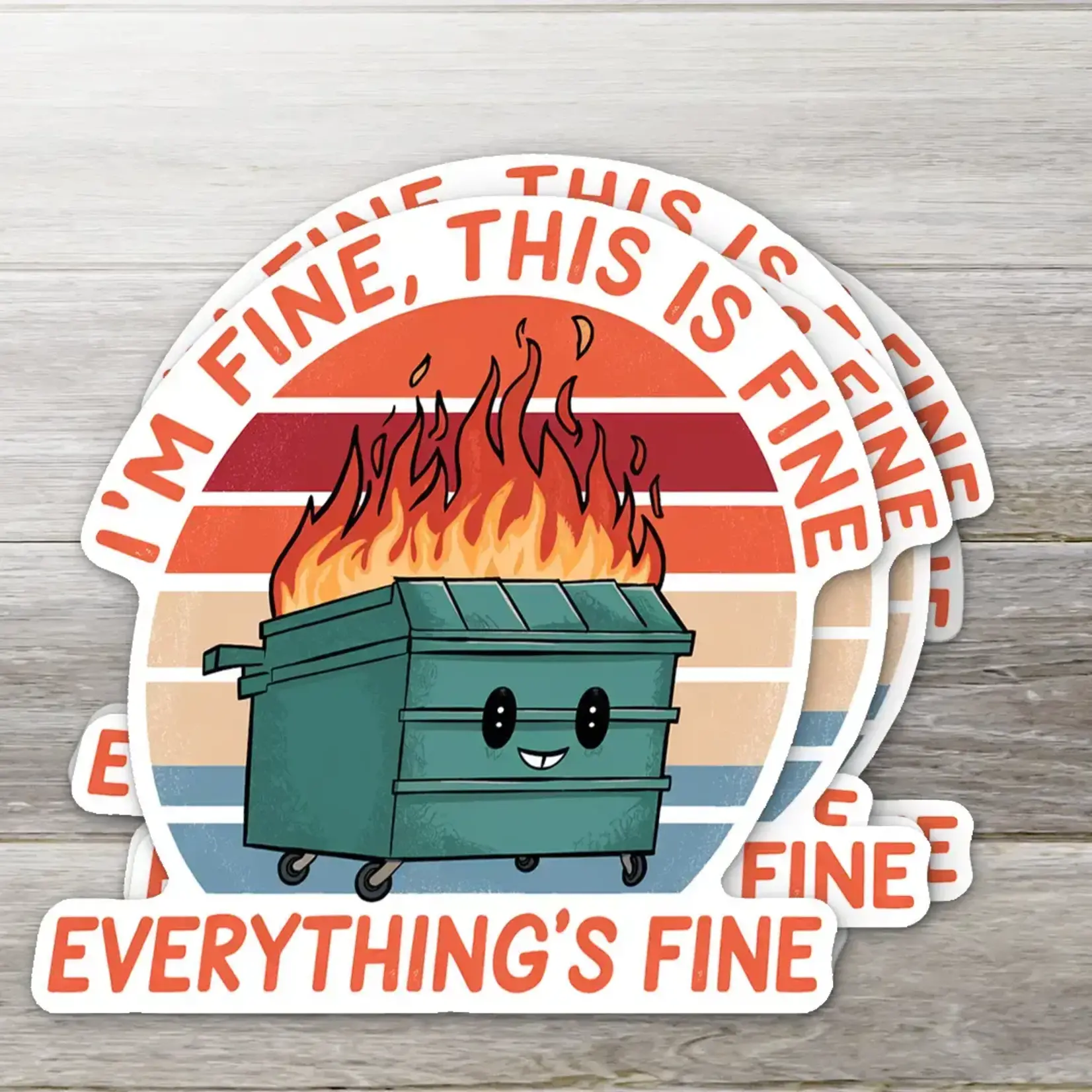 Ozark Sticker Company Everything is Fine Dumpster Fire Sticker | Ozark Sticker Company