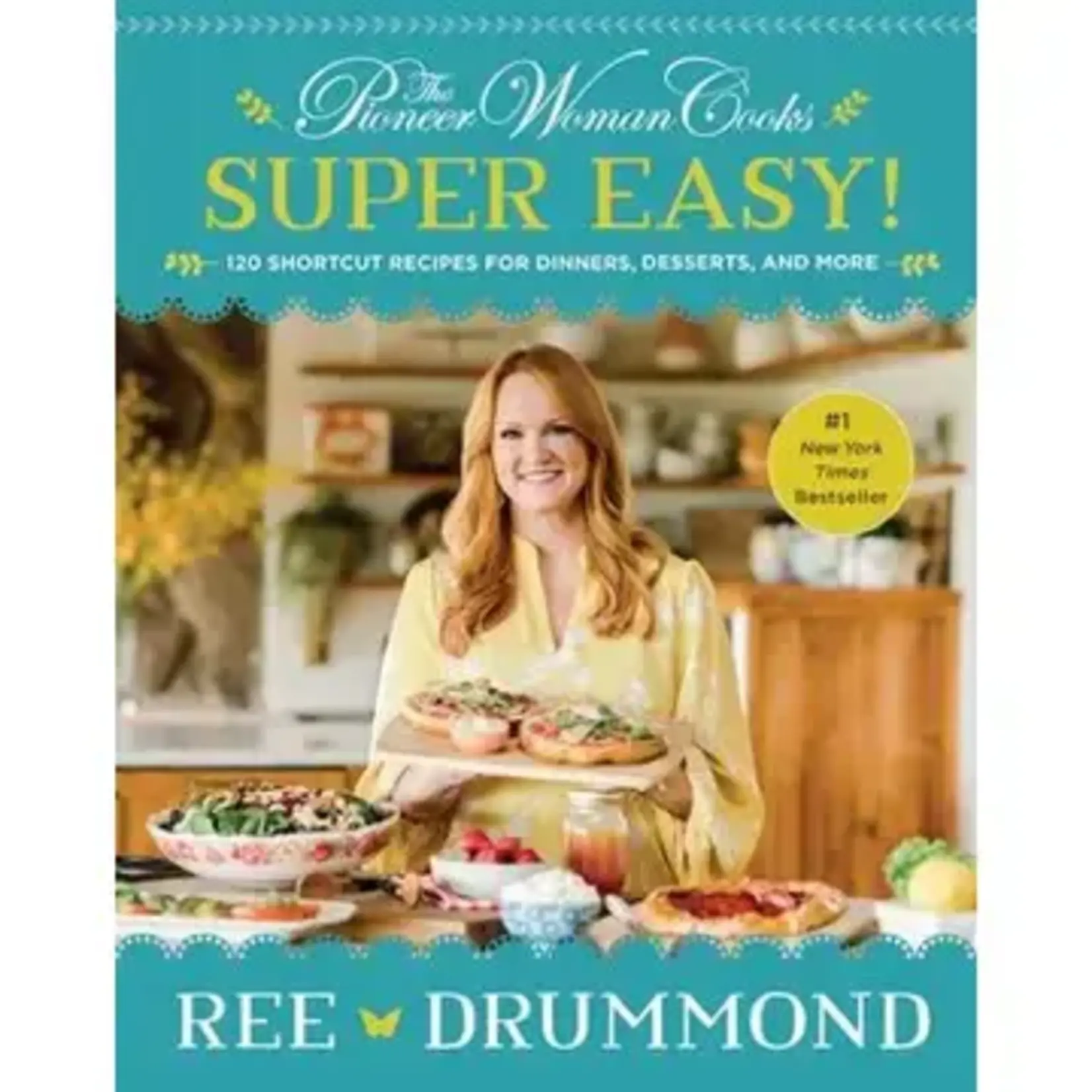 HarperCollins Pioneer Woman Cooks—Super Easy!, The: Ree Drummond