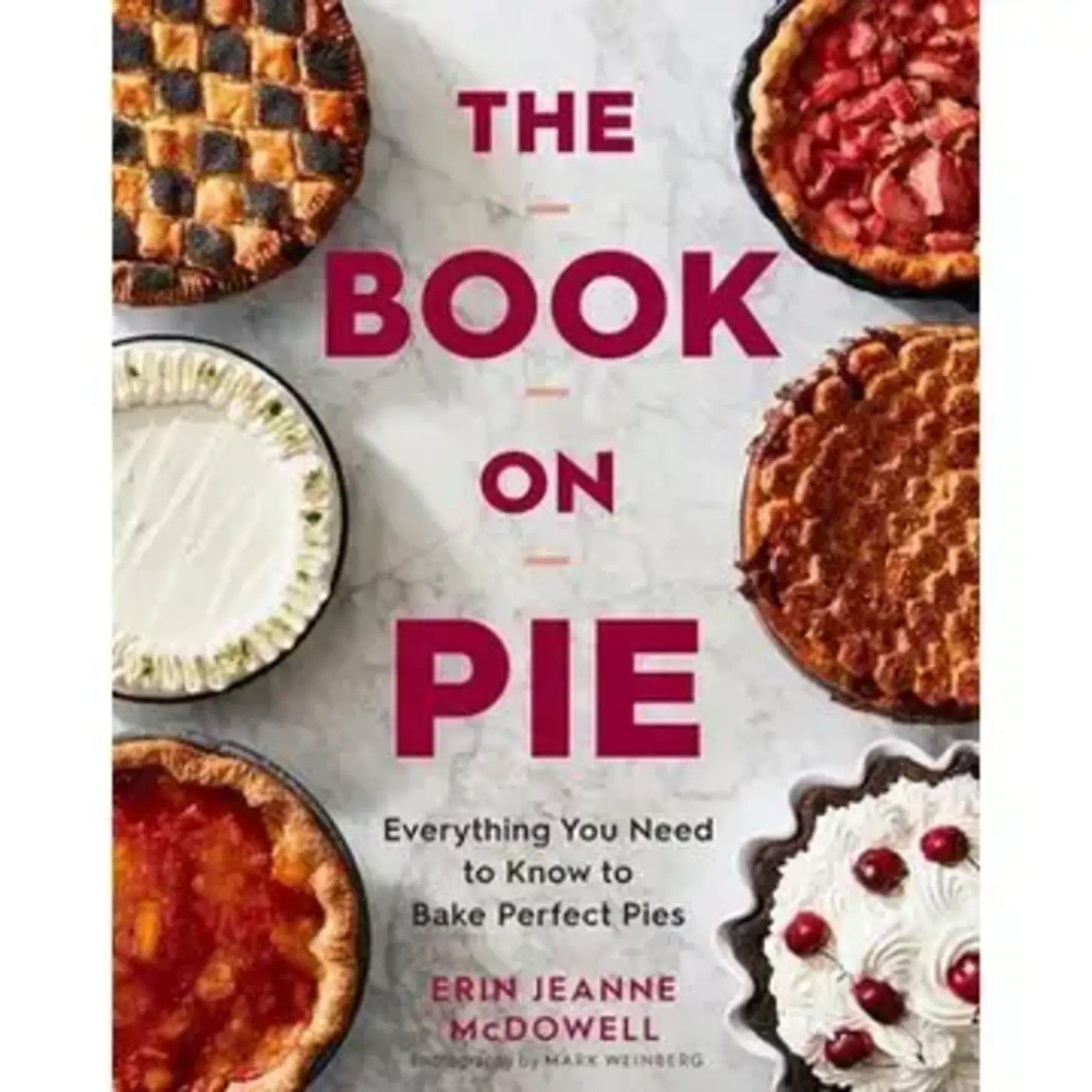 HarperCollins The Book on Pie : Erin Jeanne McDowell