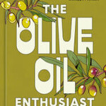PENGUIN RANDOM HOUSE  The Olive Oil Enthusiast