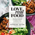 PENGUIN RANDOM HOUSE  Love Real Food