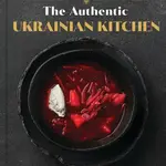 The Authentic Ukrainian Kitchen