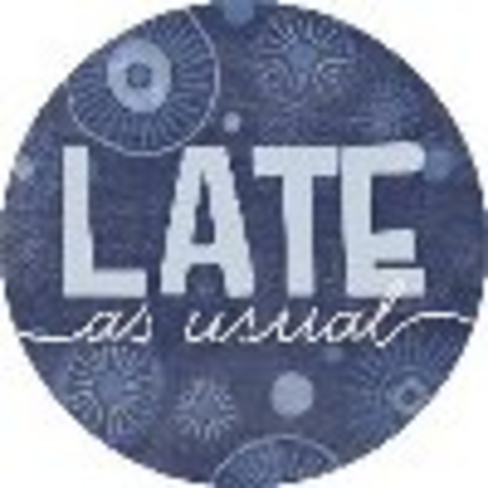"Late As Usual" Round Car Coaster