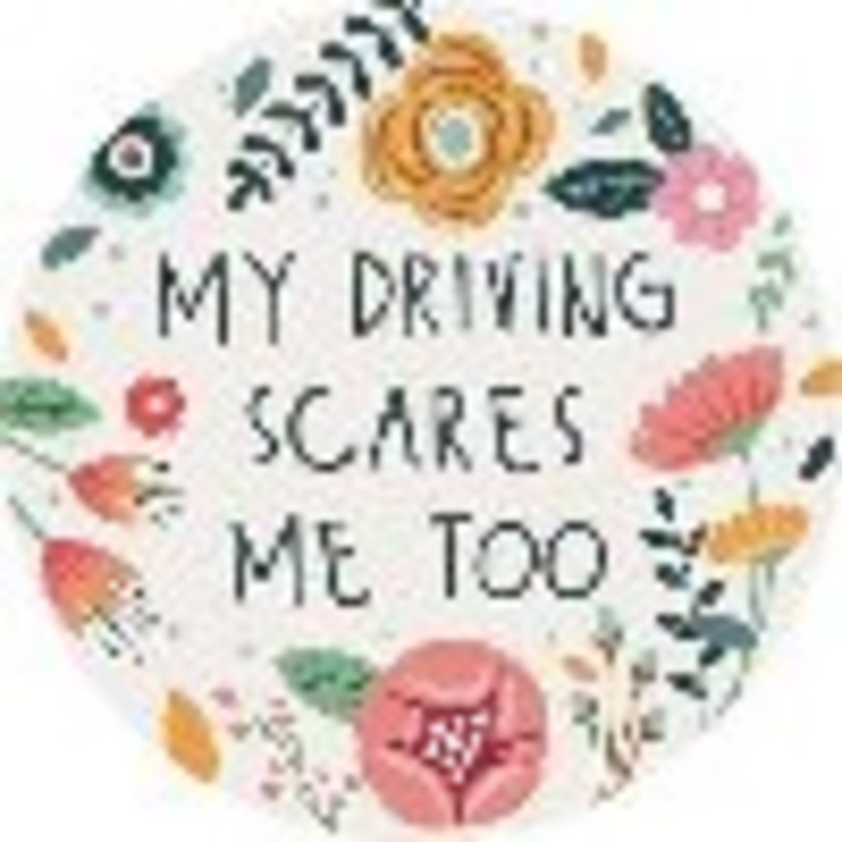 "Scares Me" Round Car Coaster