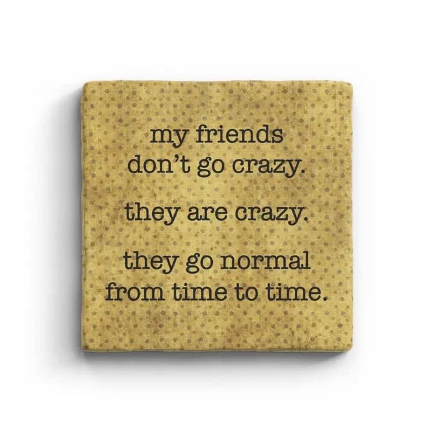 Paisley & Parsley Friends Are Crazy - Marble Coaster