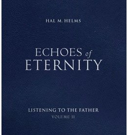 Paraclete Press Echoes of Eternity: Listening to the Father, Volume 2 by Hal M. Helms (Paperback)
