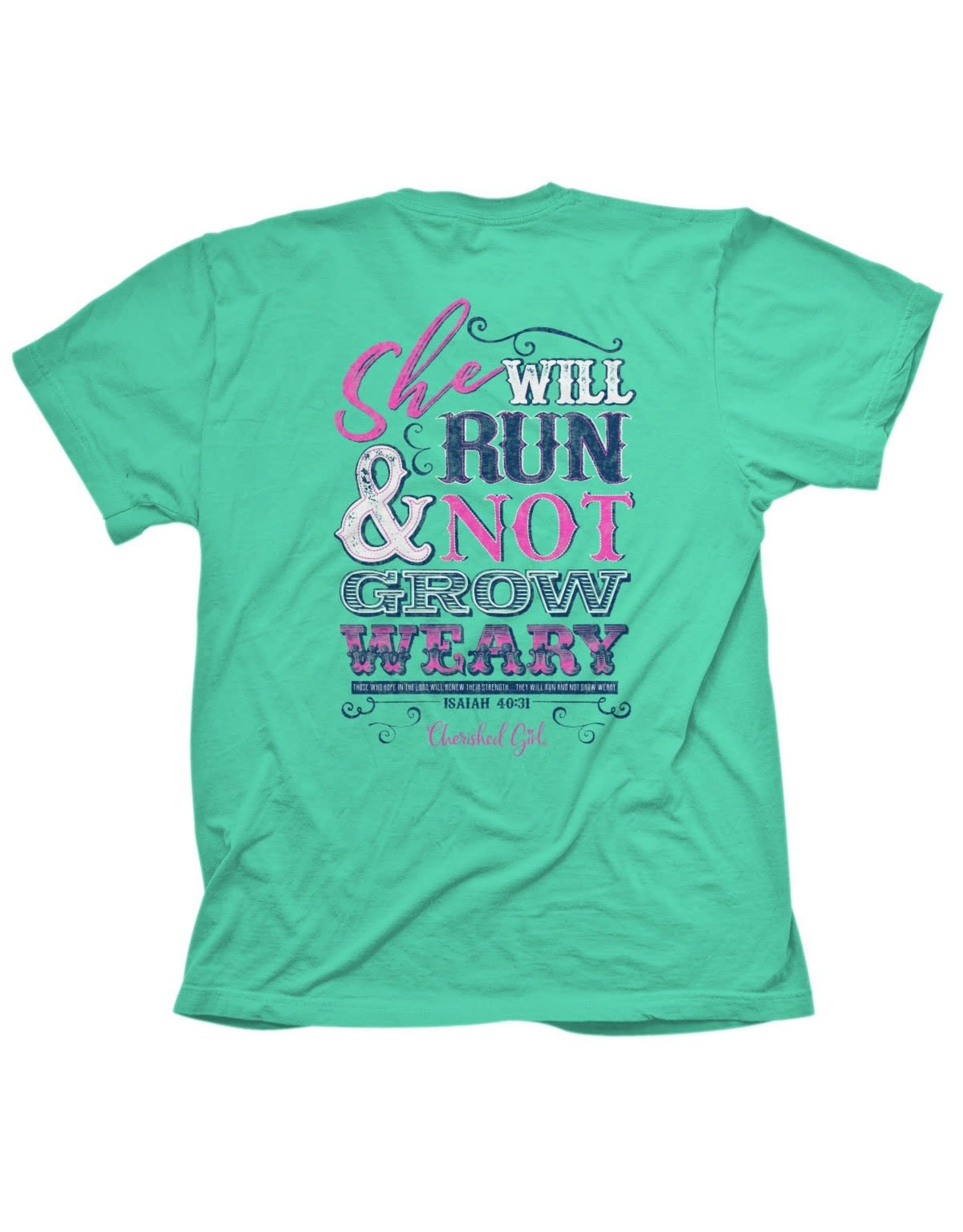 Cherished Girl Cherished Girl Run And Not Grow Weary Isaiah 40:31 T-Shirt