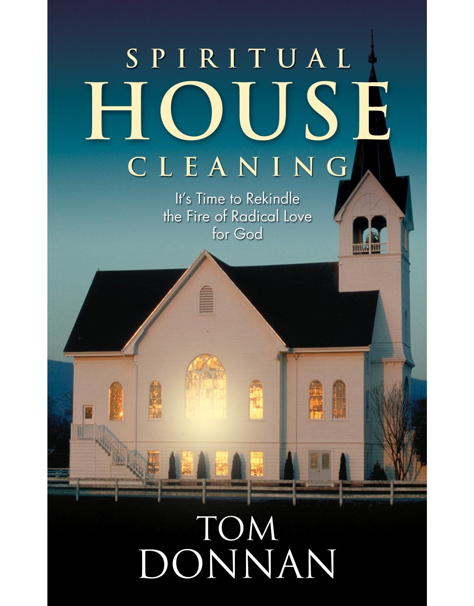 Spiritual House Cleaning by Tom Donnan (Paperback)
