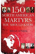 Franciscan Media 150 North American Martyrs You Should Know