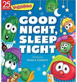 VeggieTales Good Night Sleep Tight by Pamela Kennedy (Hardcover Board Book)