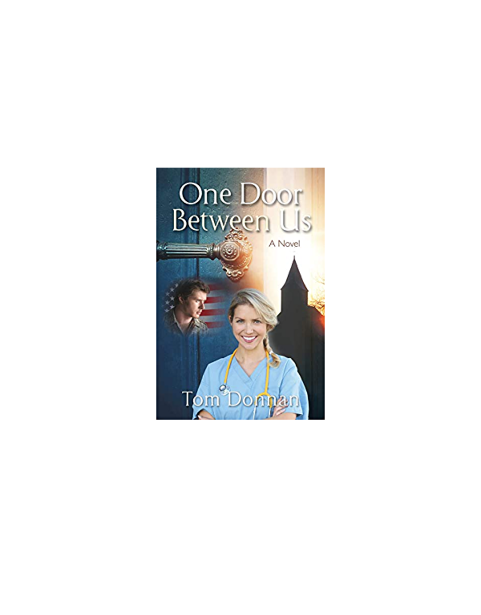 One Door Between Us: A Novel by Tom Donnan (Paperback)