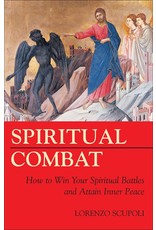 Sophia Press Spiritual Combat: How to Win Your Spiritual Battles and Attain Inner Peace by Lorenzo Scupoli (Paperback)