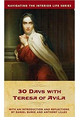 Sophia Press 30 Days with Teresa of Avila by Anthony Lilles, Dan Burke (Paperback)