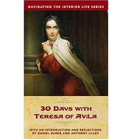 Sophia Press 30 Days with Teresa of Avila by Anthony Lilles, Dan Burke (Paperback)