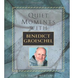 Franciscan Media Quiet Moments with Benedict Groeschel: 120 Daily Readings (Paperback)