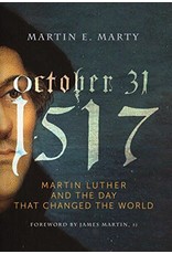 Paraclete Press October 31 1517: Martin Luther and the Day that Changed the World by Martin E. Marty (Paperback)