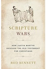 Sophia Press Scripture Wars: How Justin Martyr Rescued the Old Testament for Christians by Rod Bennett (Paperback)