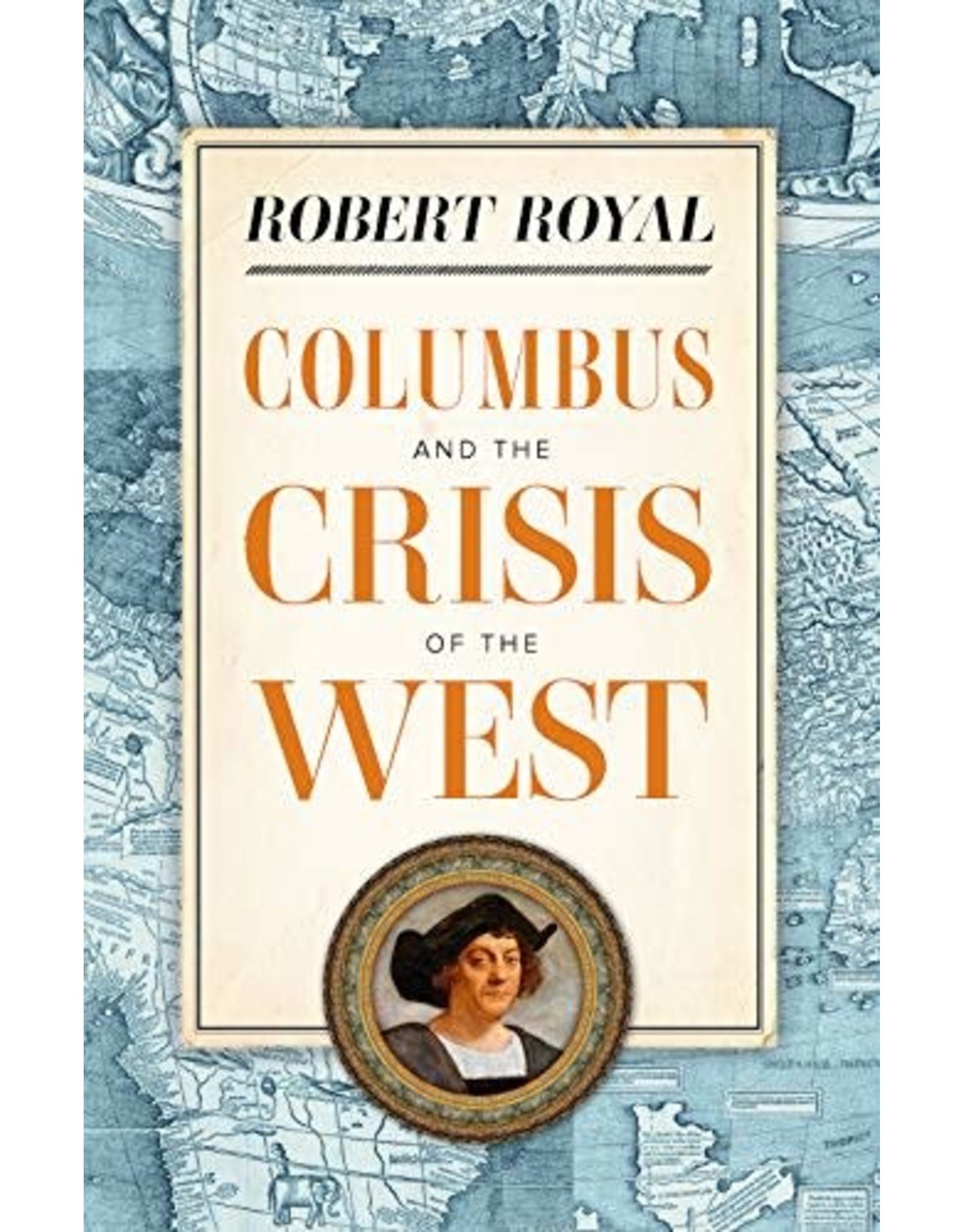 Sophia Press Columbus and the Crisis of the West by Robert Royal (Paperback)