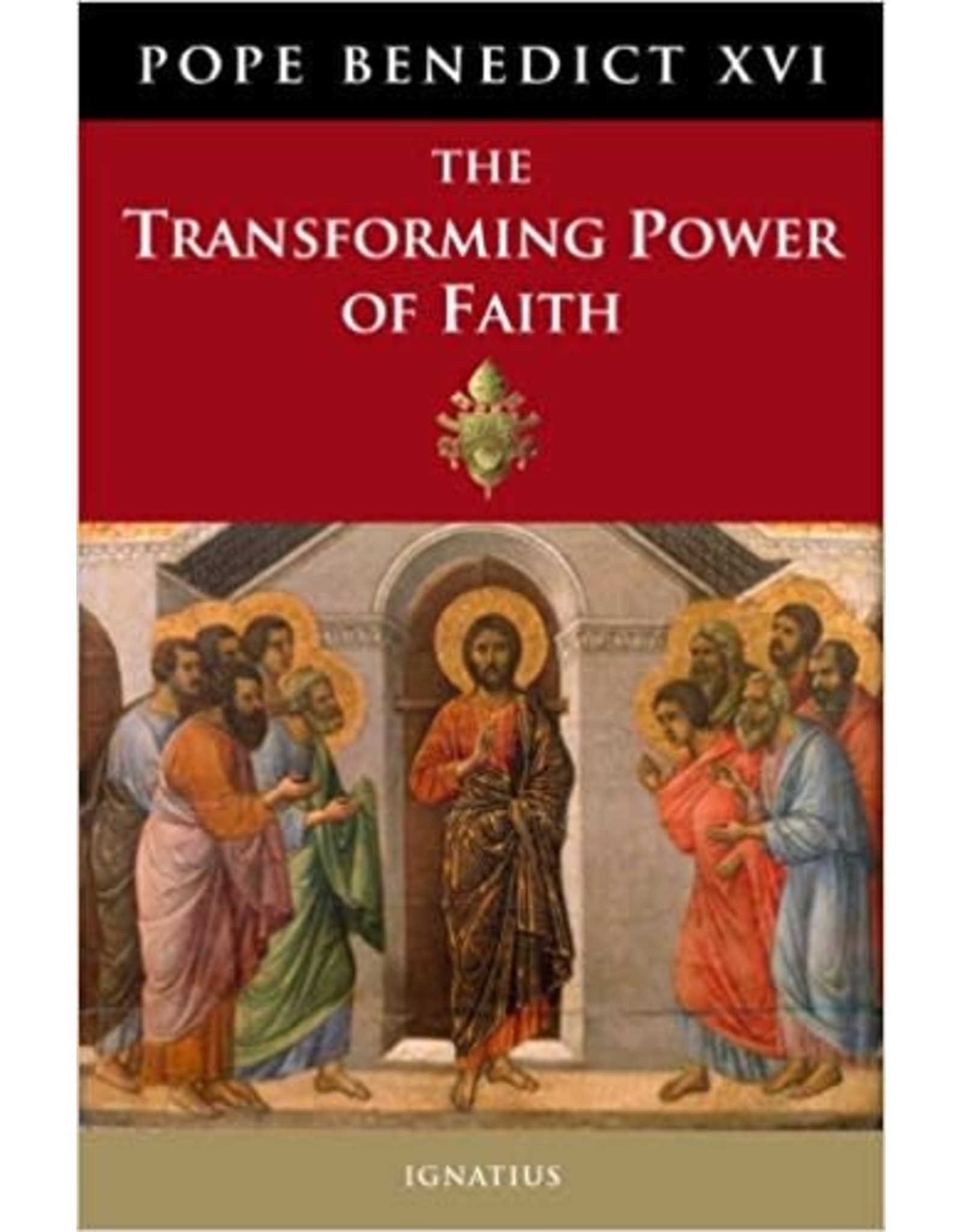 Ignatius Press The Transforming Power of Faith by Pope Benedict XVI (Hardcover)