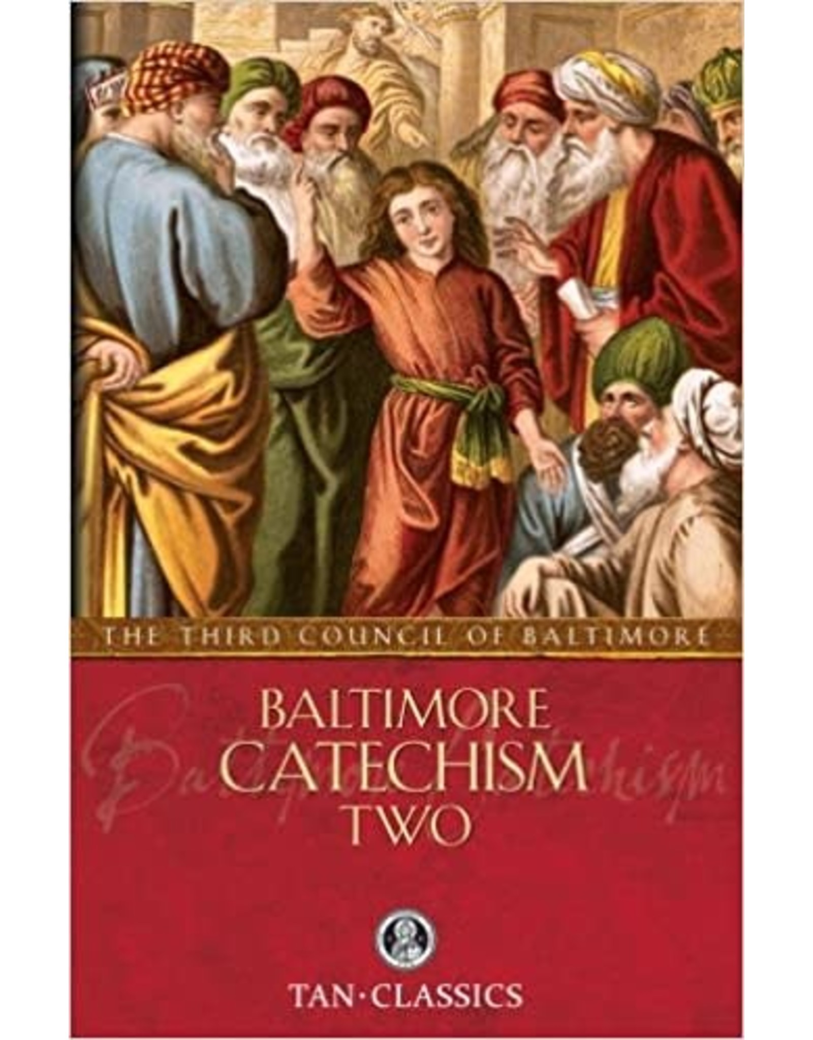 Tan Books Baltimore Catechism Two (with Supplemental Reading: Catholic Prayers) by Rev Thomas Kinkead (Paperback)