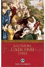 Tan Books Baltimore Catechism Three (with Supplemental Reading: Catholic Prayers) by Rev Thomas Kinkead (Paperback)