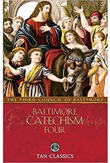 Tan Books Baltimore Catechism Four (with Supplemental Reading: Catholic Prayers) by Rev Thomas Kinkead (Paperback)