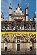Ignatius Press Being Catholic: What Every Catholic Should Know
