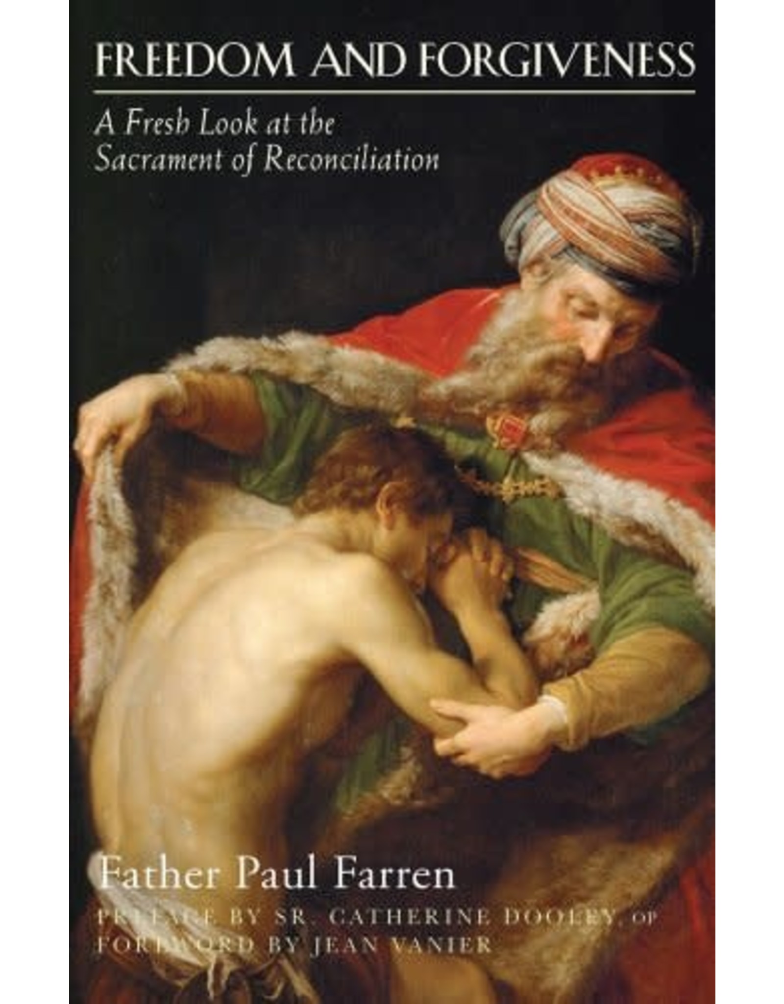 Paraclete Press Freedom and Forgiveness: A Fresh Look at the Sacrament of Reconciliation by Father Paul Farren (Paperback)