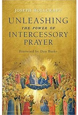 Sophia Press Unleashing the Power of Intercessory Prayer by Joseph Hollcraft (Paperback)