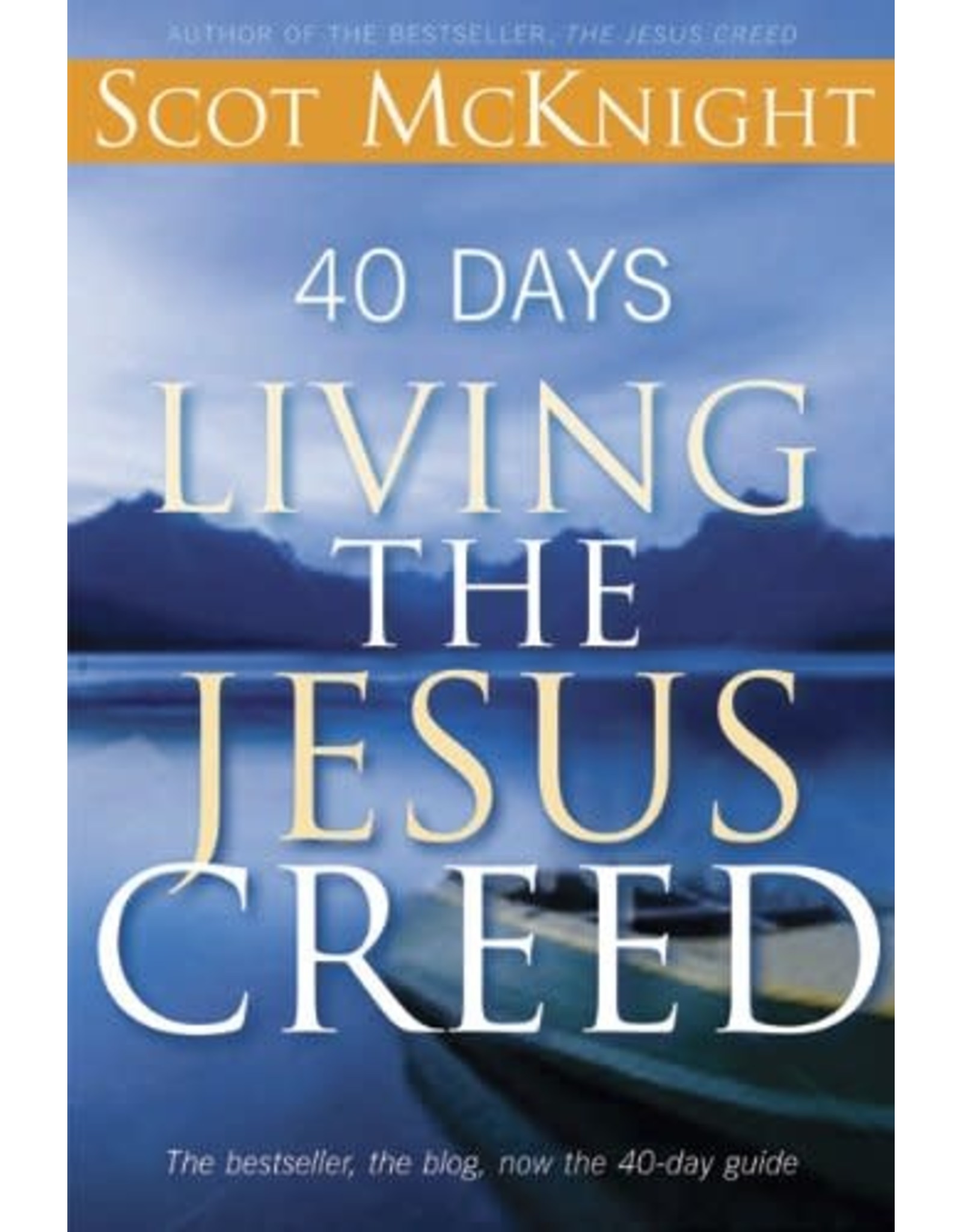Paraclete Press 40 Days Living the Jesus Creed by Scot McKnight (Paperback)