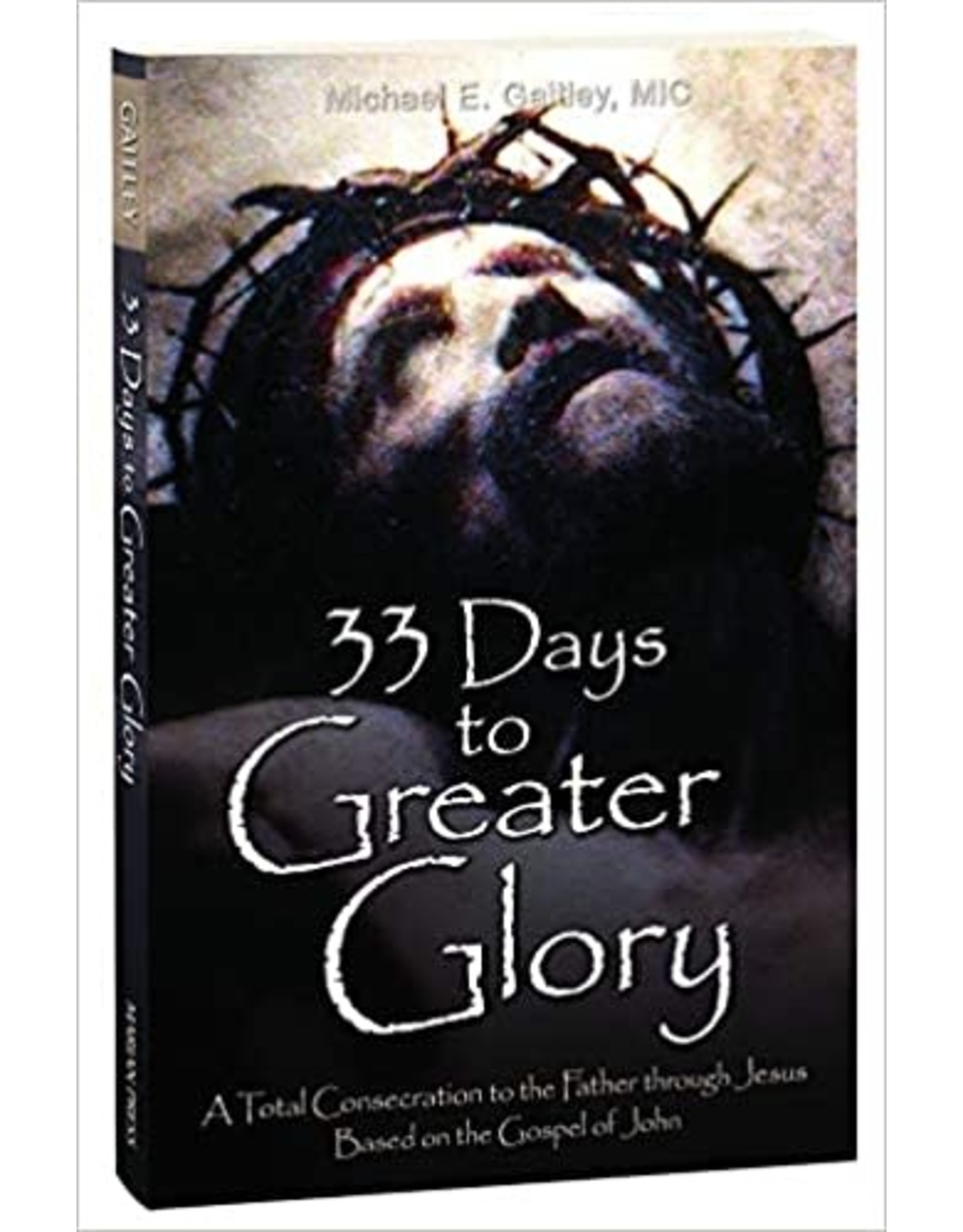 Marian Press 33 Days to Greater Glory by Michael E. Gaitley, MIC (Paperback)