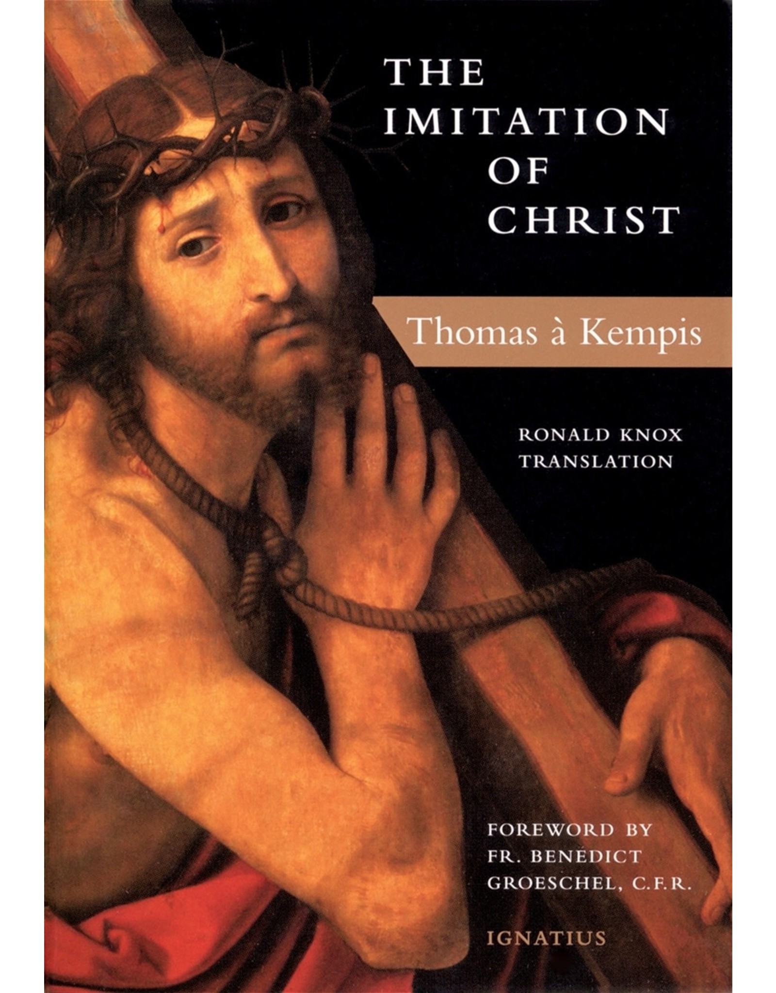 Ignatius Press The Imitation of Christ by Thomas a Kempis (Ronald Knox Translation, Paperback)