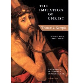 Ignatius Press The Imitation of Christ by Thomas a Kempis (Ronald Knox Translation, Paperback)