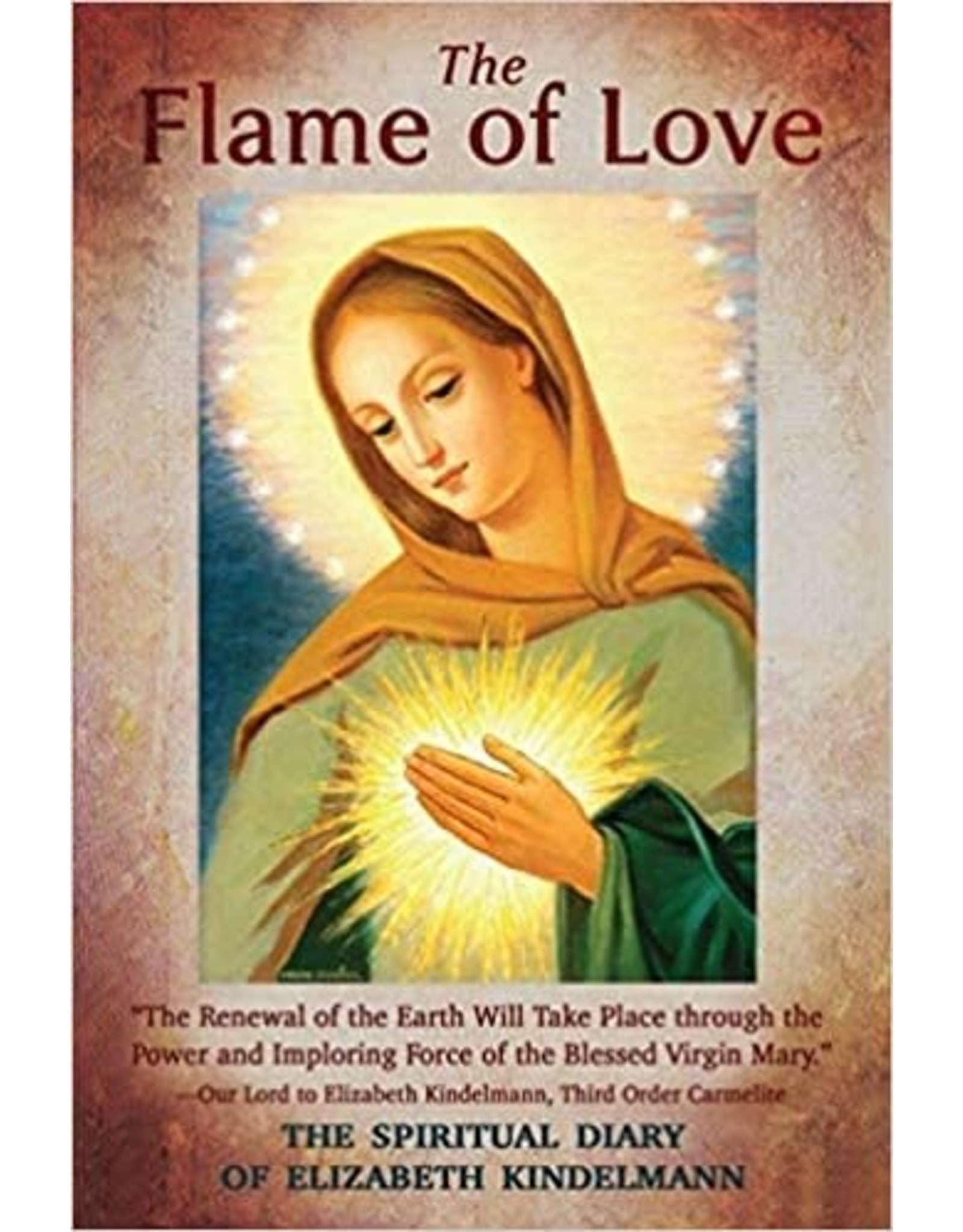 The Flame of Love: The Spiritual Diary of Elizabeth Kindelmann (Paperback)