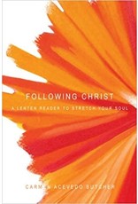 Paraclete Press Following Christ: A Lenten Reader to Stretch Your Soul by Carmen Acevedo Butcher (Paperback)