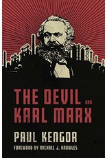 The Devil and Karl Marx: Communism's Long March of Death, Deception, and Infiltration by Paul Kengor (Hardcover)