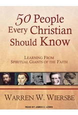 50 People Every Christian Should Know Learning from Spiritual Giants of the Faith by Warren W. Wiersbe, Narrated by James C. Lewis (Audio CD Set)