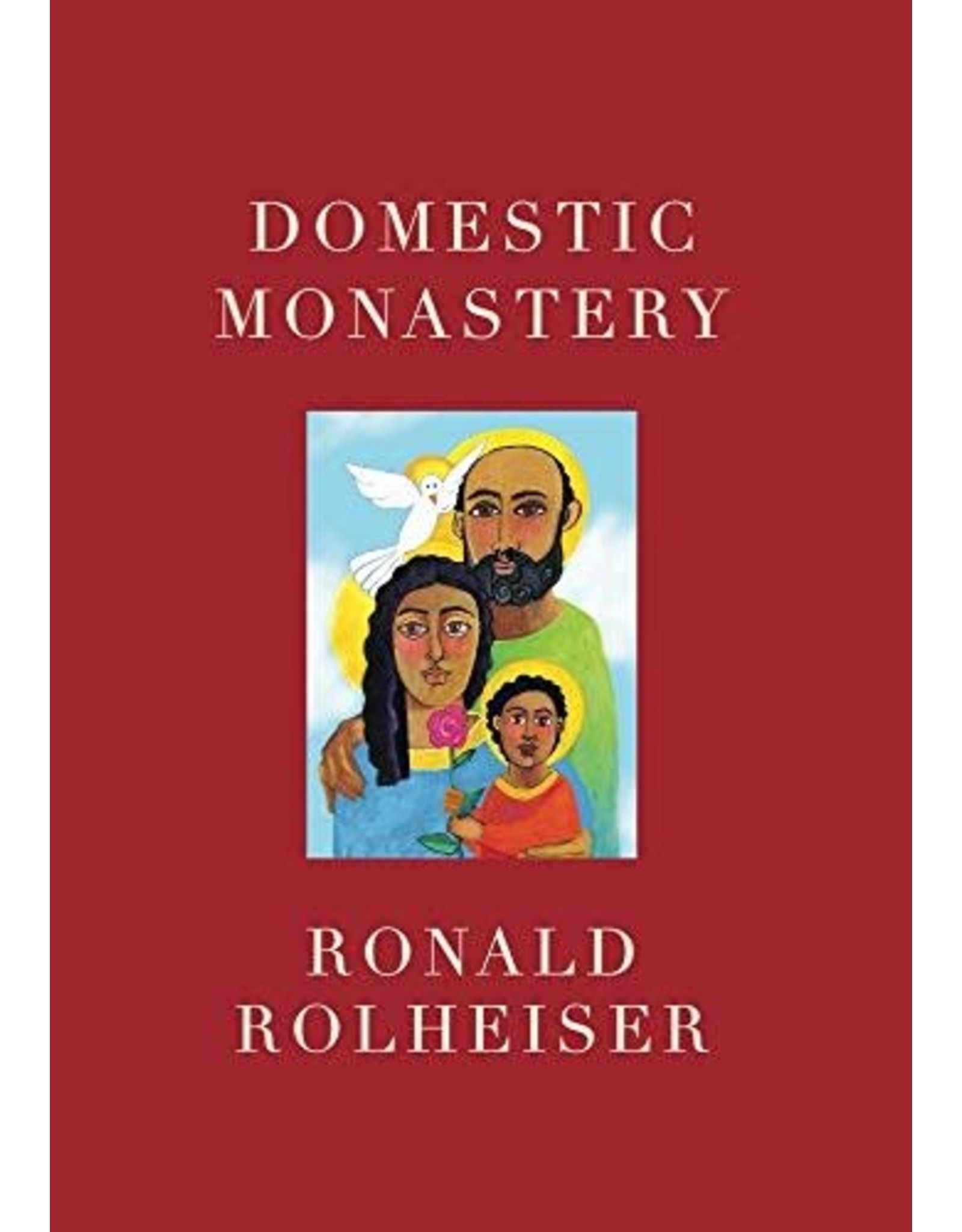 Paraclete Press Domestic Monastery by Ronald Rolheiser (Hardcover)