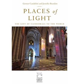 Paraclete Press Places of Light: The Gift of Cathedrals to the World by Gernot Candolini (Hardcover)