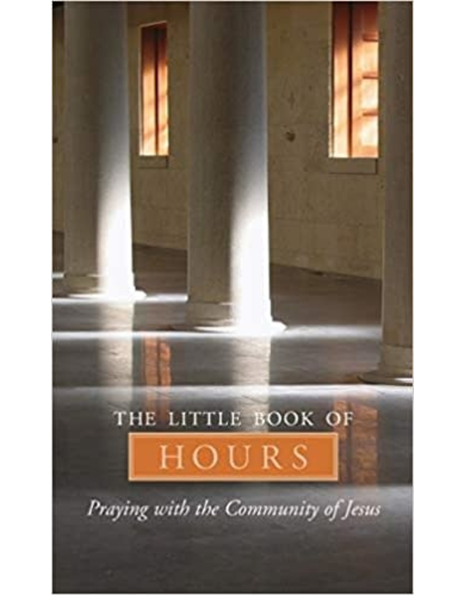 Paraclete Press The Little Book of Hours: Praying with the Community of Jesus (Paperback)