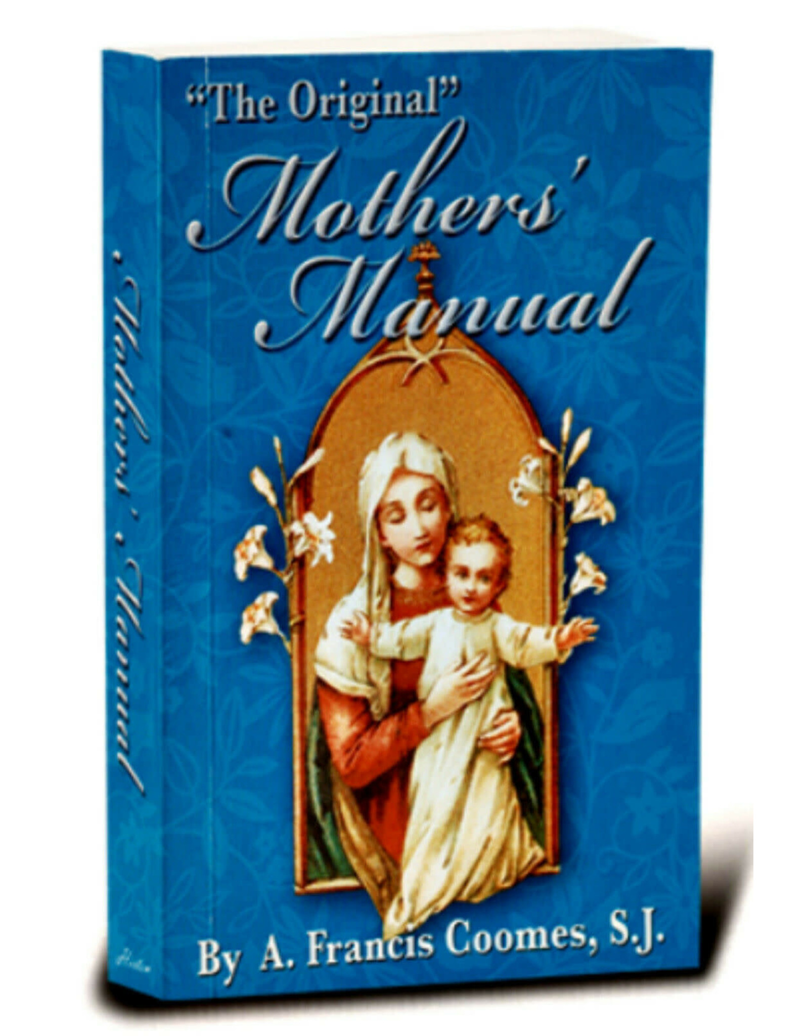 Hirten "The Original" Mother's Manual by A. Francis Coomes, S.J.
