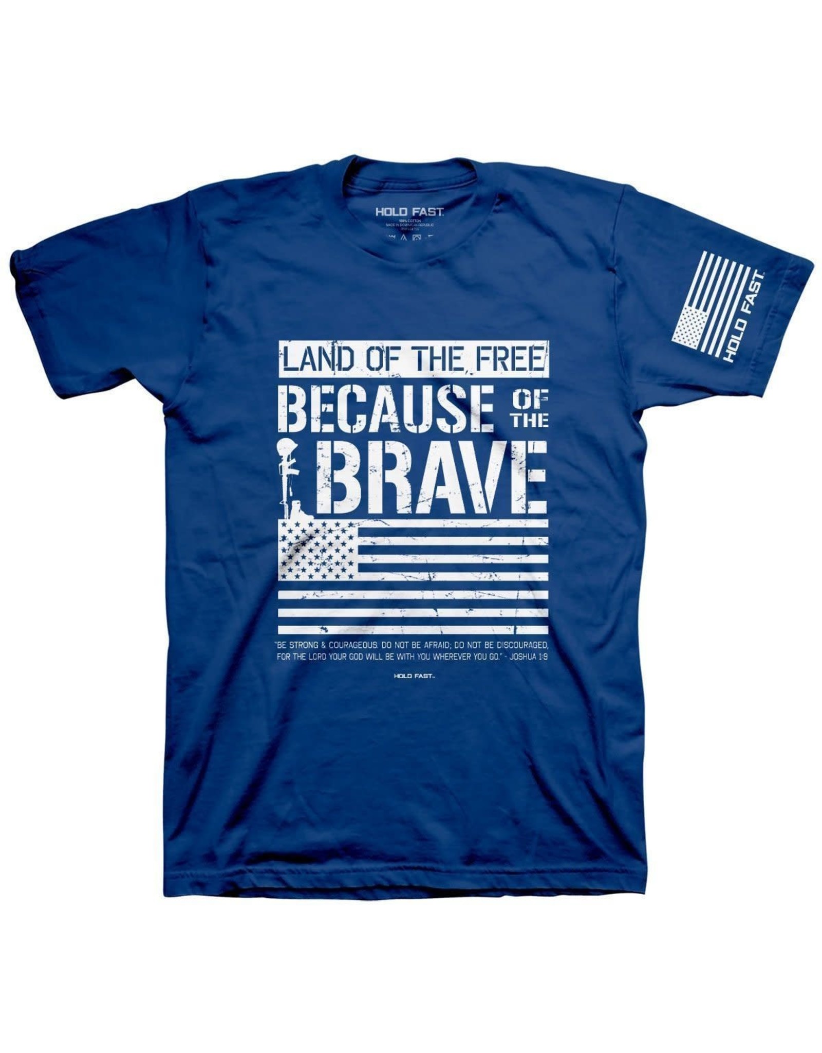 HOLD FAST Because of the Brave T-Shirt