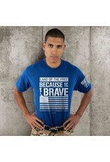 HOLD FAST Because of the Brave T-Shirt