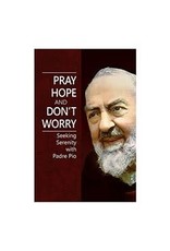 CBC-Aquinas Press Pray, Hope, & Don't Worry by Aquinas Press