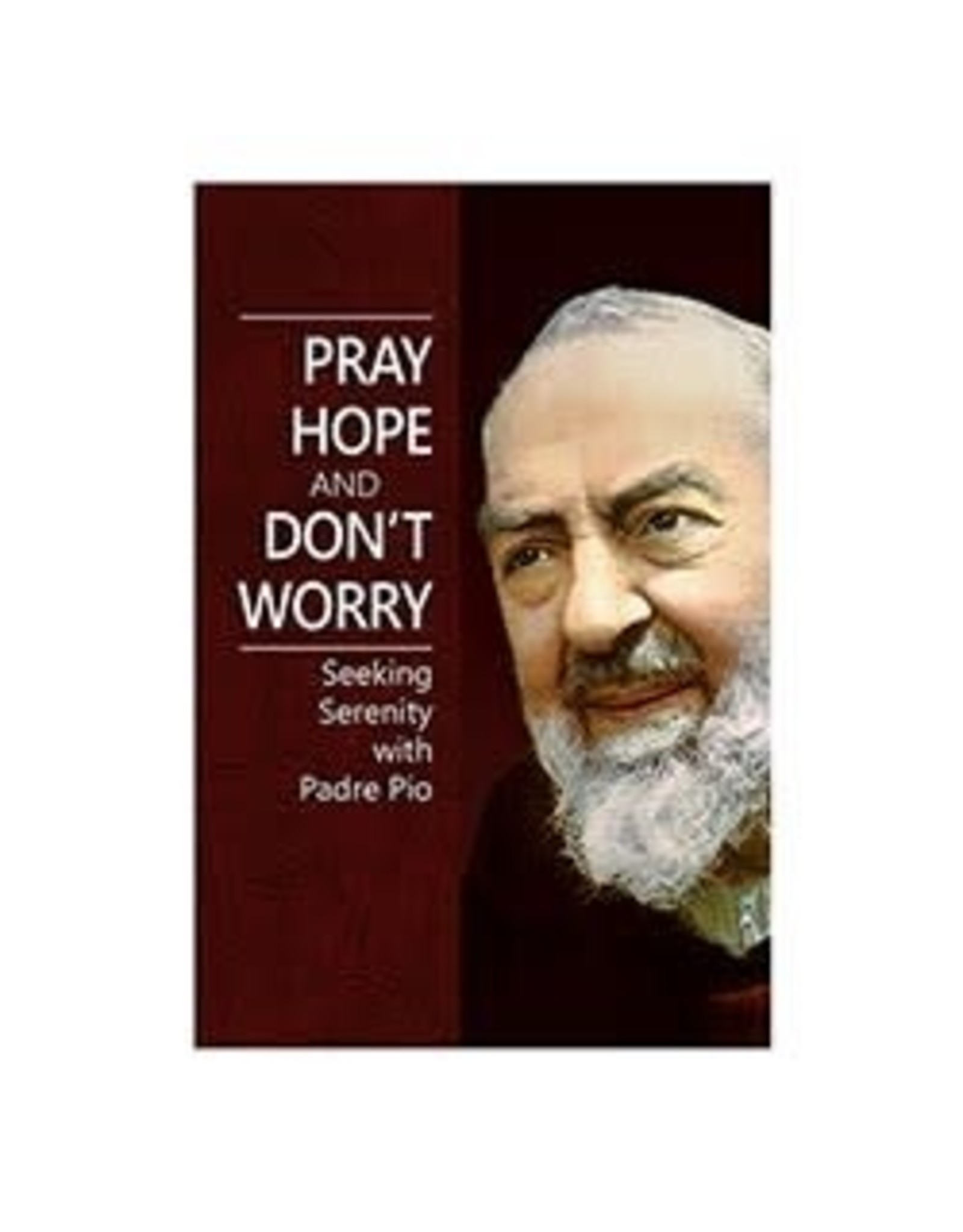 CBC-Aquinas Press Pray, Hope, & Don't Worry by Aquinas Press