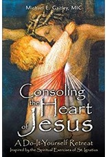 Marian Press Consoling the Heart of Jesus by Fr. Michael Gaitley, MIC (Paperback)