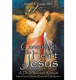 Marian Press Consoling the Heart of Jesus by Fr. Michael Gaitley, MIC (Paperback)