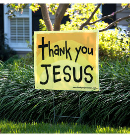 Thank You Jesus Thank You Jesus Yard Sign